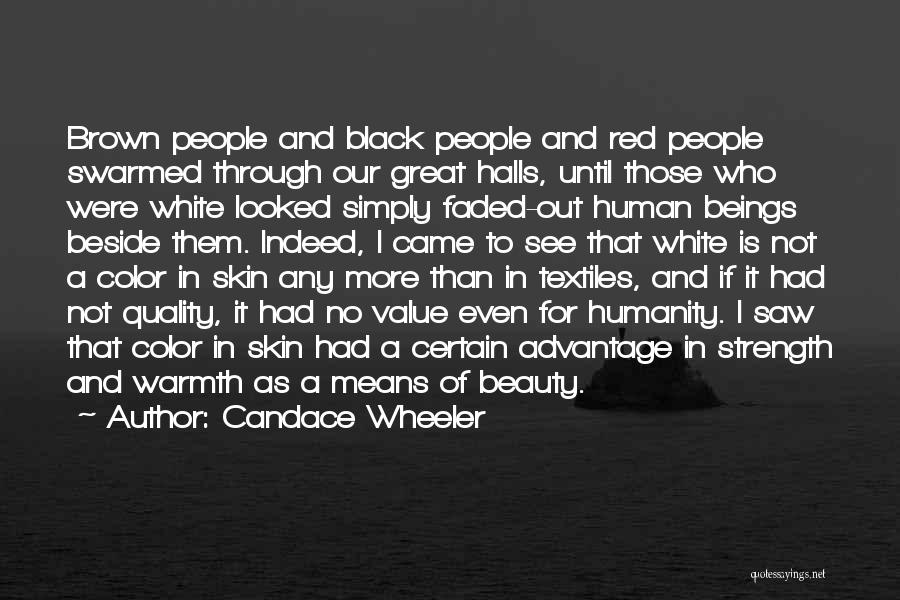 Candace Wheeler Quotes: Brown People And Black People And Red People Swarmed Through Our Great Halls, Until Those Who Were White Looked Simply