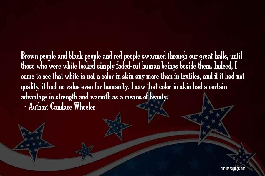 Candace Wheeler Quotes: Brown People And Black People And Red People Swarmed Through Our Great Halls, Until Those Who Were White Looked Simply