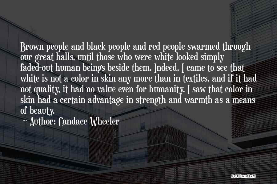 Candace Wheeler Quotes: Brown People And Black People And Red People Swarmed Through Our Great Halls, Until Those Who Were White Looked Simply