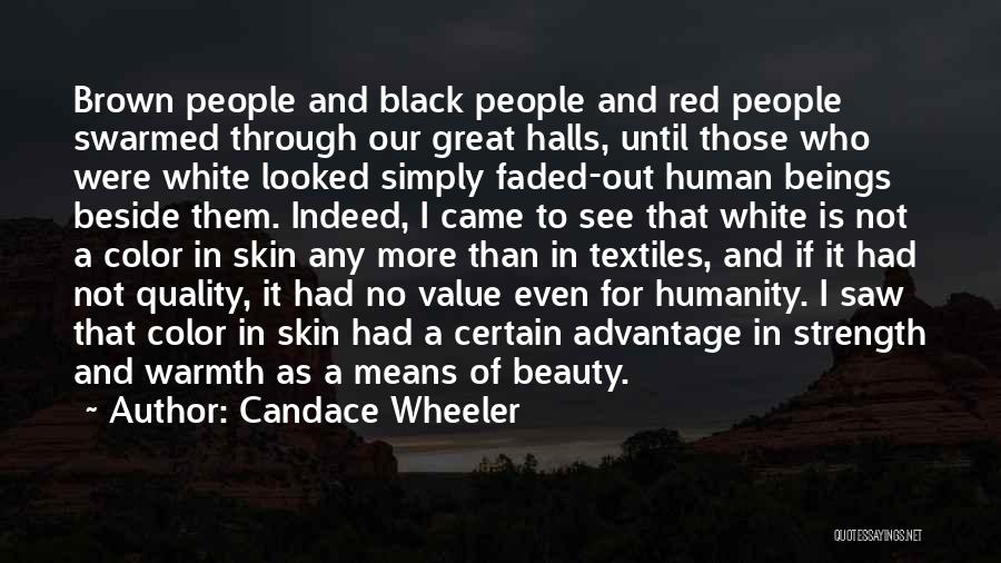 Candace Wheeler Quotes: Brown People And Black People And Red People Swarmed Through Our Great Halls, Until Those Who Were White Looked Simply