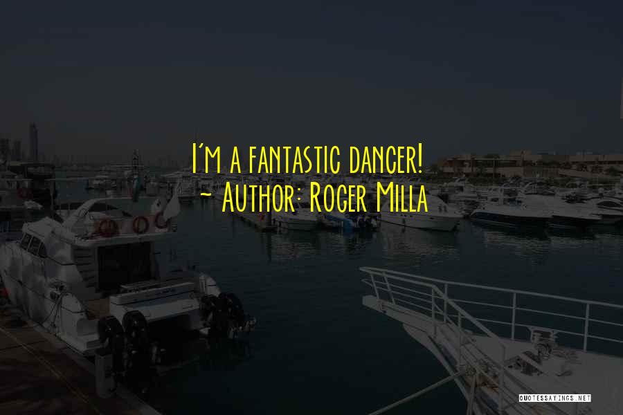 Roger Milla Quotes: I'm A Fantastic Dancer!