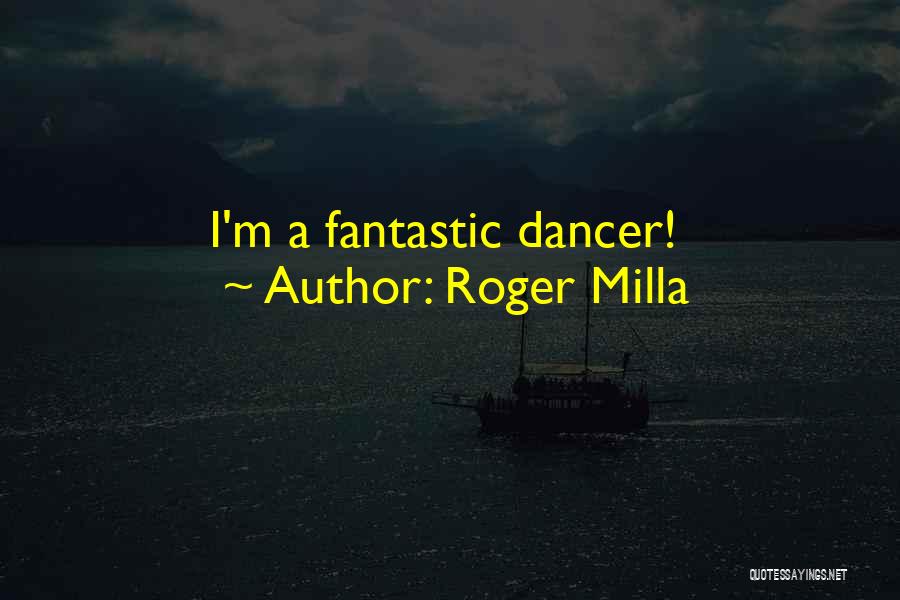Roger Milla Quotes: I'm A Fantastic Dancer!