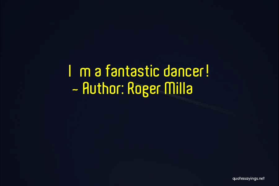 Roger Milla Quotes: I'm A Fantastic Dancer!