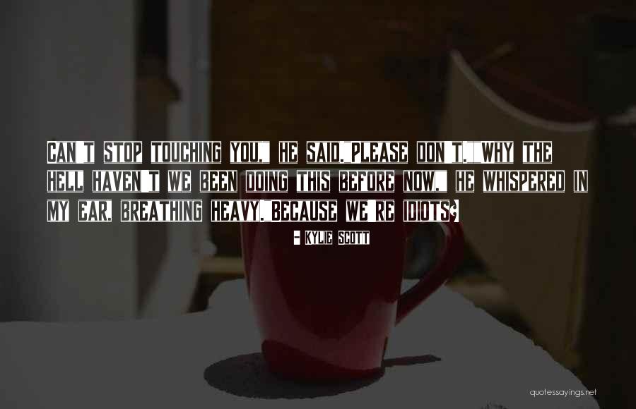 2042 Dorchester Quotes By Kylie Scott 2042 Dorchester Quotes By Kylie Scott