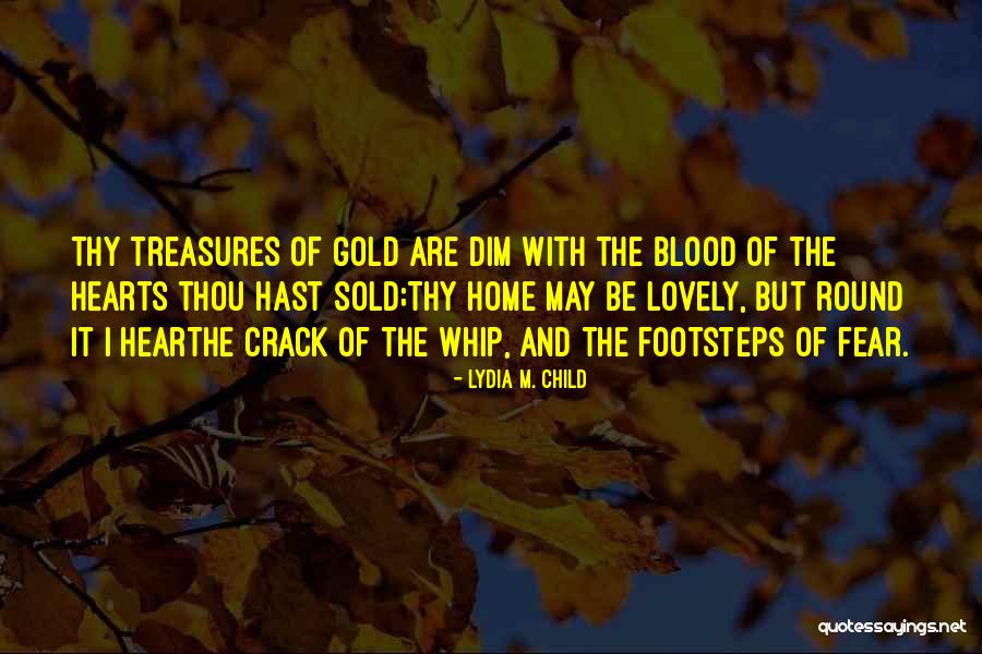 2042 Dorchester Quotes By Lydia M. Child 2042 Dorchester Quotes By Lydia M. Child