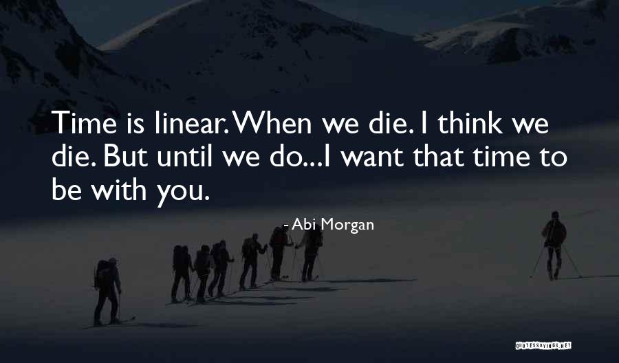 2043304311 Quotes By Abi Morgan 2043304311 Quotes By Abi Morgan