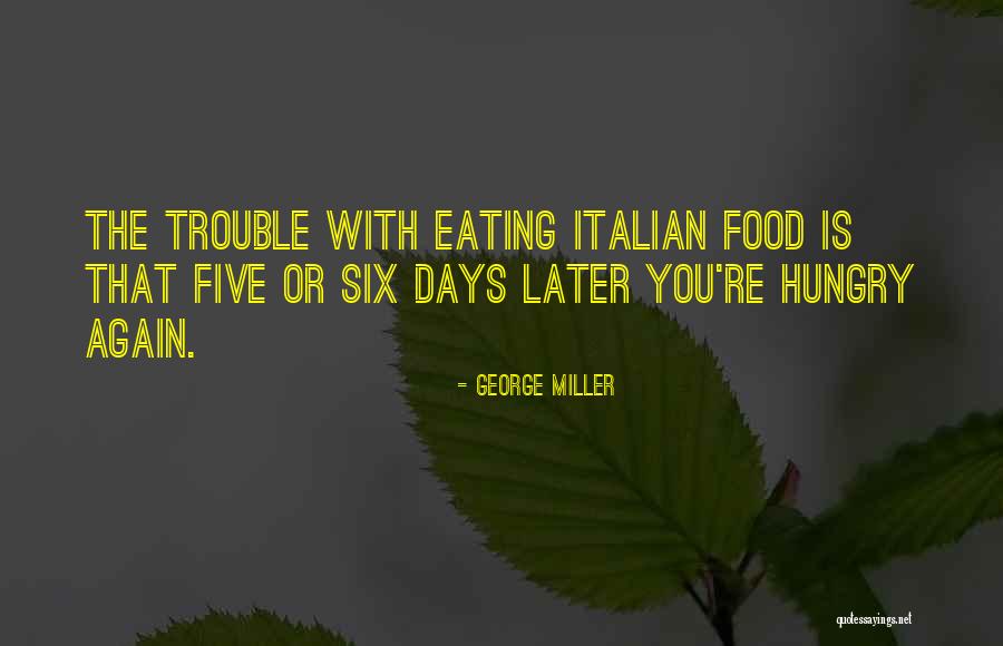 2043304311 Quotes By George Miller 2043304311 Quotes By George Miller