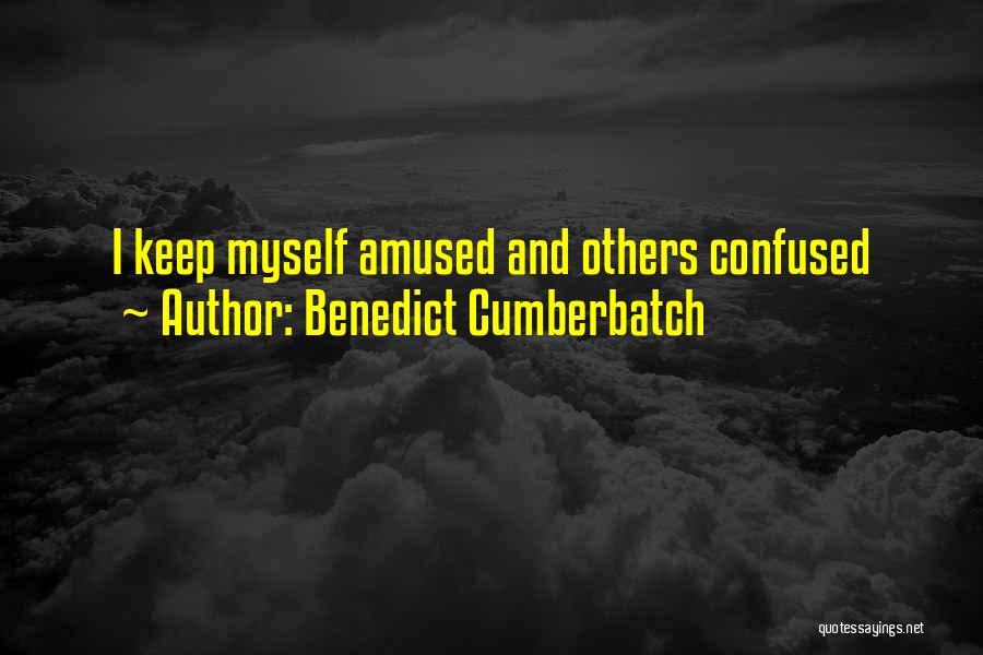 Benedict Cumberbatch Quotes: I Keep Myself Amused And Others Confused
