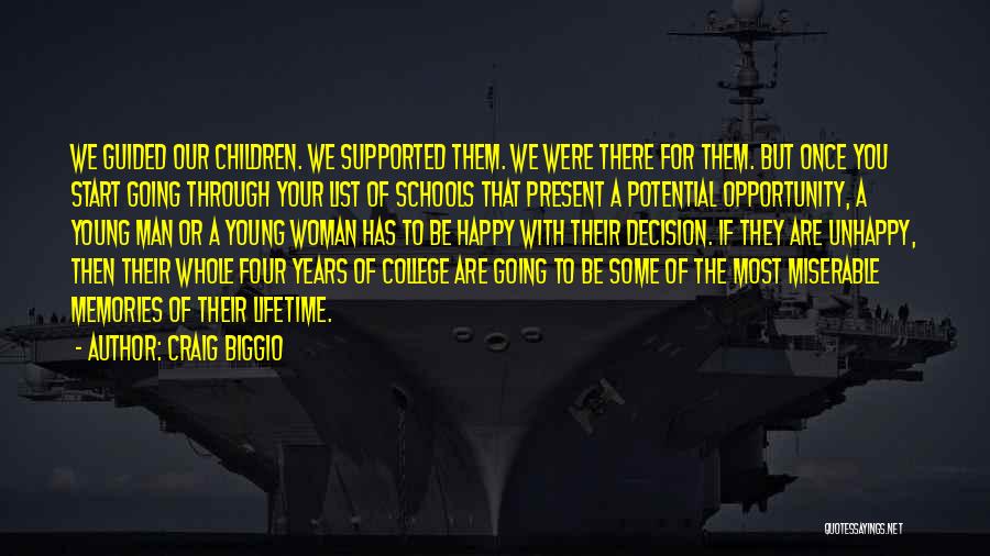 Craig Biggio Quotes: We Guided Our Children. We Supported Them. We Were There For Them. But Once You Start Going Through Your List