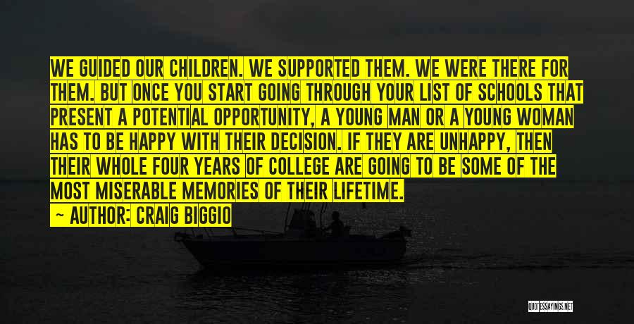 Craig Biggio Quotes: We Guided Our Children. We Supported Them. We Were There For Them. But Once You Start Going Through Your List