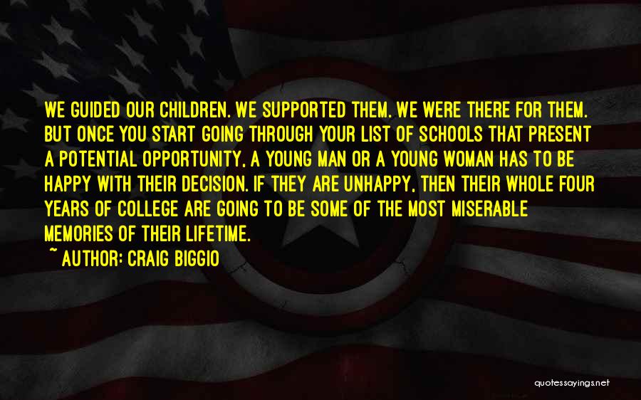 Craig Biggio Quotes: We Guided Our Children. We Supported Them. We Were There For Them. But Once You Start Going Through Your List