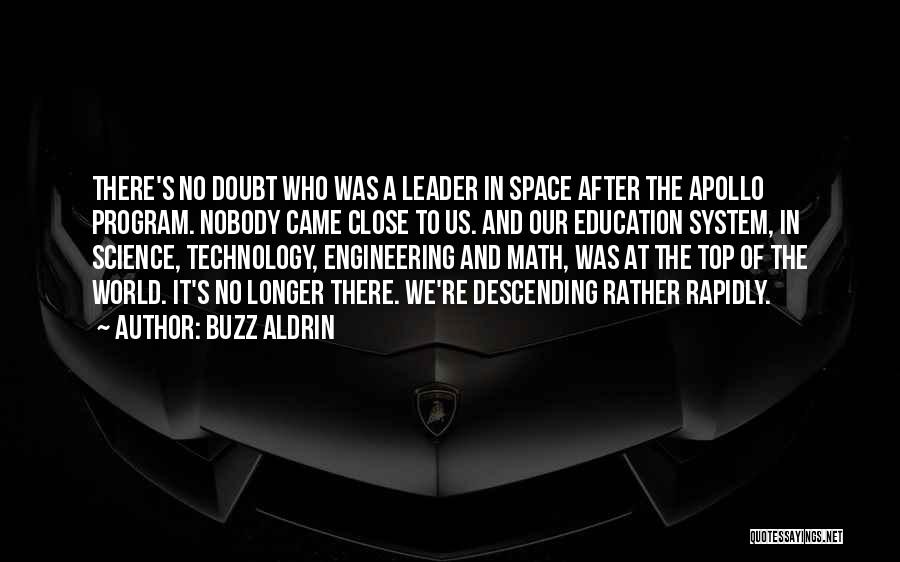 Buzz Aldrin Quotes: There's No Doubt Who Was A Leader In Space After The Apollo Program. Nobody Came Close To Us. And Our