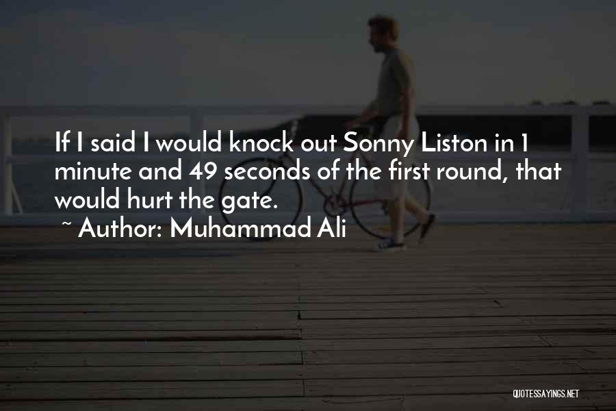 Muhammad Ali Quotes: If I Said I Would Knock Out Sonny Liston In 1 Minute And 49 Seconds Of The First Round, That