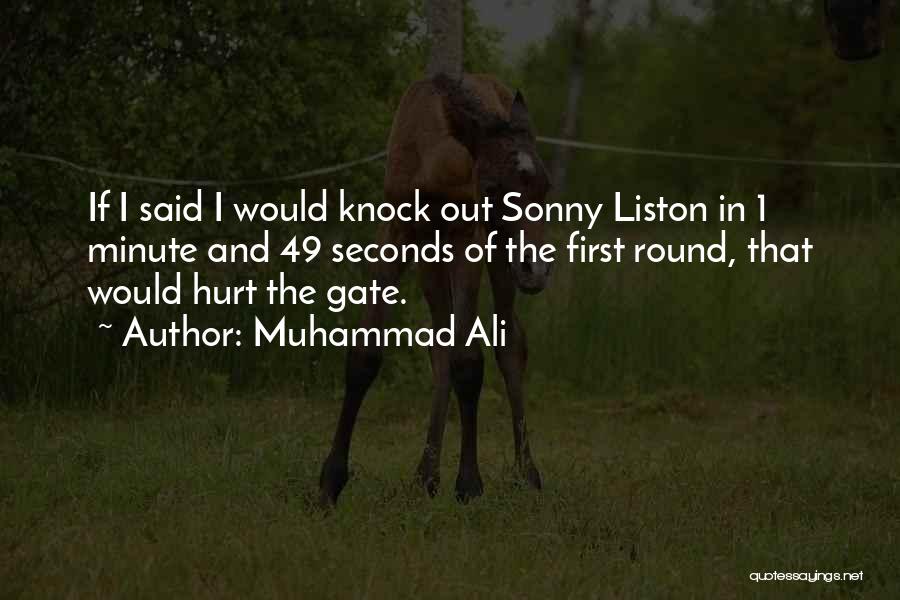 Muhammad Ali Quotes: If I Said I Would Knock Out Sonny Liston In 1 Minute And 49 Seconds Of The First Round, That