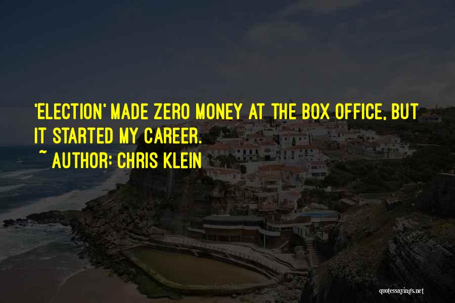 Chris Klein Quotes: 'election' Made Zero Money At The Box Office, But It Started My Career.