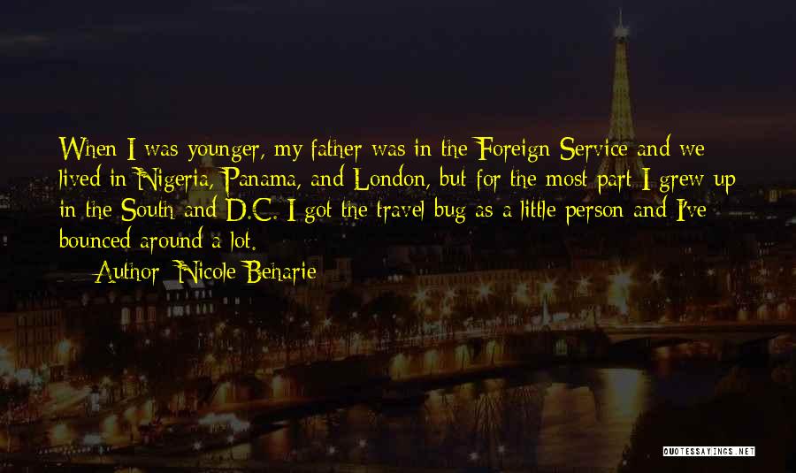 Nicole Beharie Quotes: When I Was Younger, My Father Was In The Foreign Service And We Lived In Nigeria, Panama, And London, But