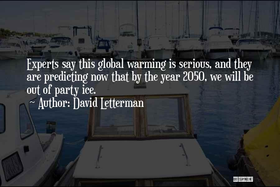 2050 Quotes By David Letterman