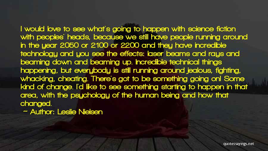 2050 Quotes By Leslie Nielsen