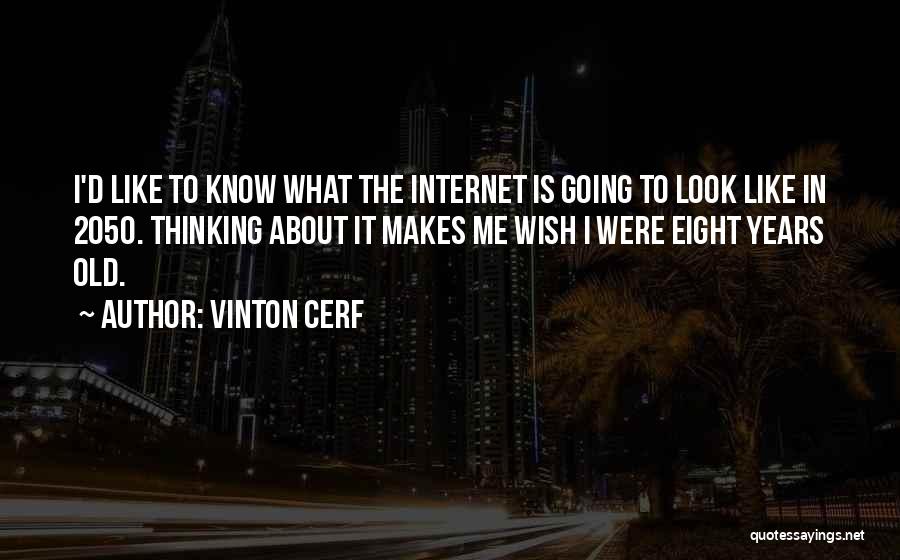 2050 Quotes By Vinton Cerf