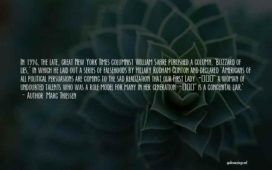 Marc Thiessen Quotes: In 1996, The Late, Great New York Times Columnist William Safire Published A Column, 'blizzard Of Lies,' In Which He