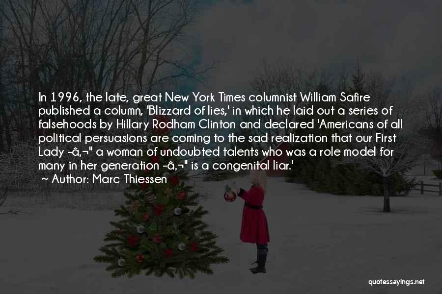 Marc Thiessen Quotes: In 1996, The Late, Great New York Times Columnist William Safire Published A Column, 'blizzard Of Lies,' In Which He