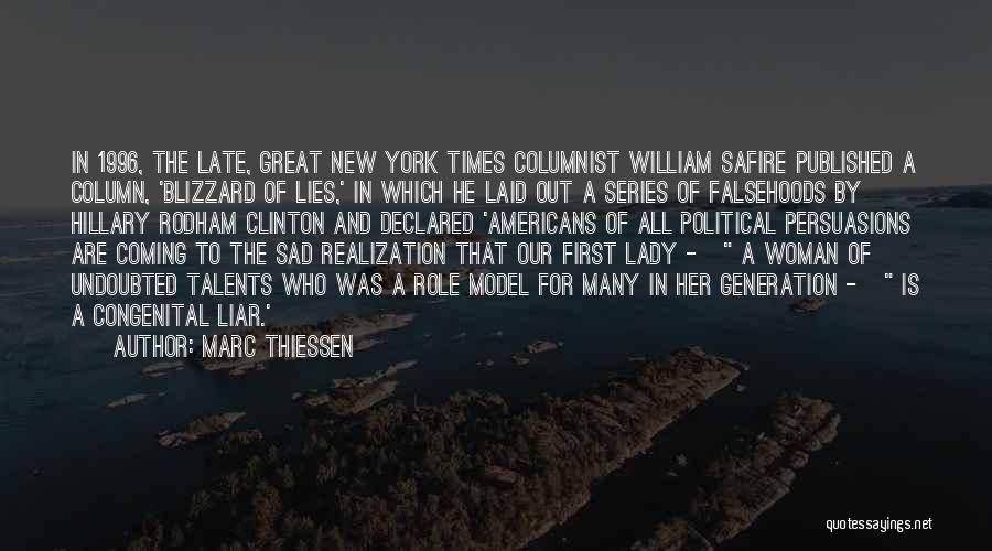 Marc Thiessen Quotes: In 1996, The Late, Great New York Times Columnist William Safire Published A Column, 'blizzard Of Lies,' In Which He