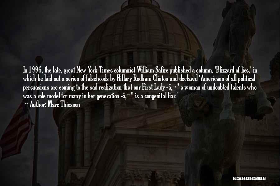 Marc Thiessen Quotes: In 1996, The Late, Great New York Times Columnist William Safire Published A Column, 'blizzard Of Lies,' In Which He