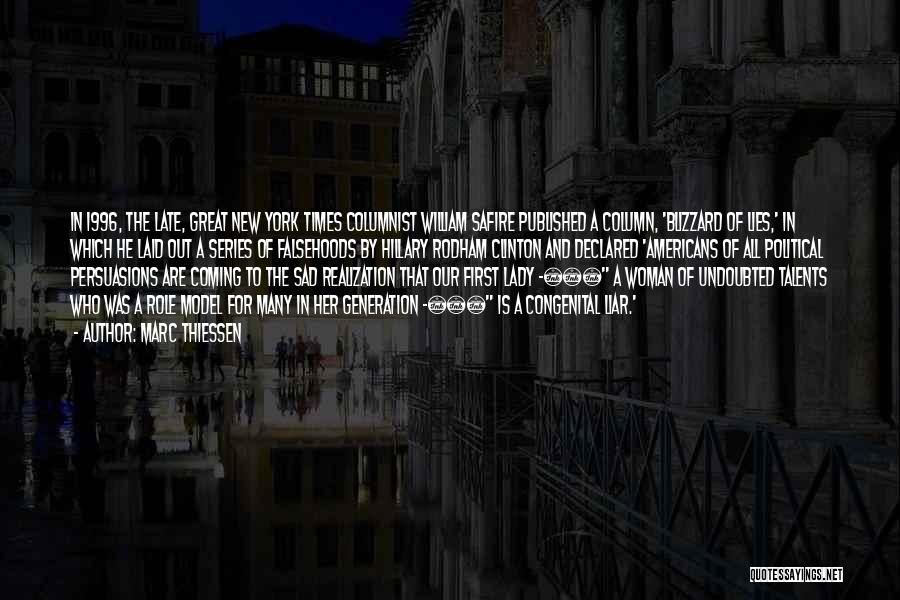 Marc Thiessen Quotes: In 1996, The Late, Great New York Times Columnist William Safire Published A Column, 'blizzard Of Lies,' In Which He