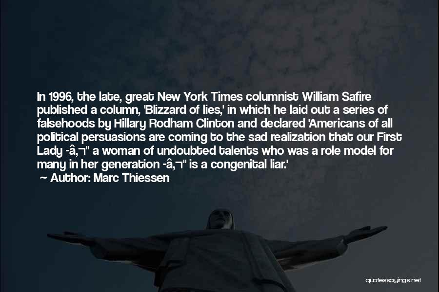 Marc Thiessen Quotes: In 1996, The Late, Great New York Times Columnist William Safire Published A Column, 'blizzard Of Lies,' In Which He