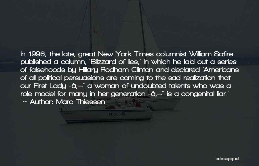 Marc Thiessen Quotes: In 1996, The Late, Great New York Times Columnist William Safire Published A Column, 'blizzard Of Lies,' In Which He