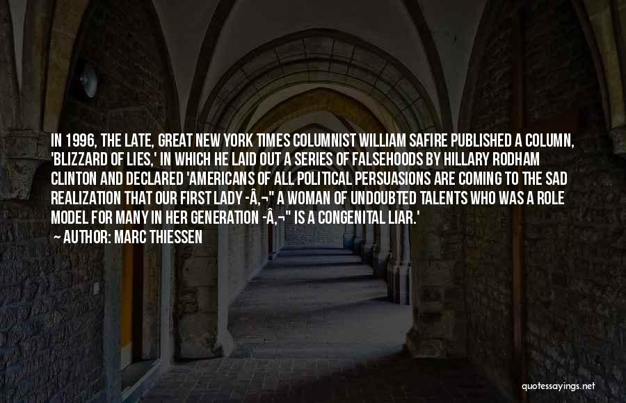 Marc Thiessen Quotes: In 1996, The Late, Great New York Times Columnist William Safire Published A Column, 'blizzard Of Lies,' In Which He