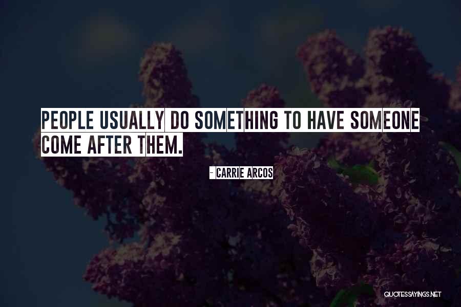 2052704008 Quotes By Carrie Arcos 2052704008 Quotes By Carrie Arcos