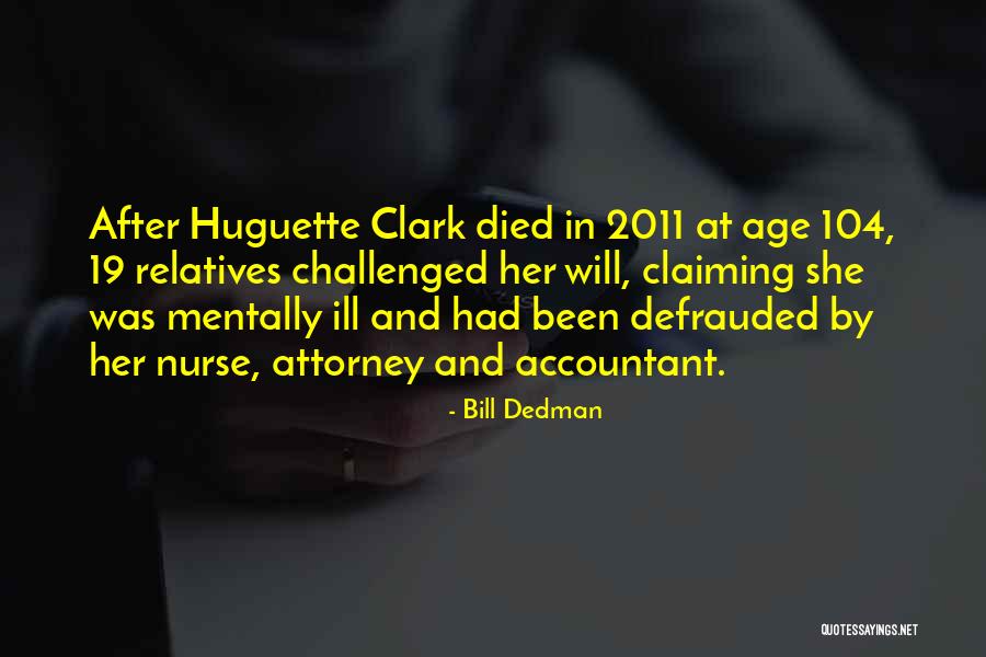 2052704722 Quotes By Bill Dedman 2052704722 Quotes By Bill Dedman