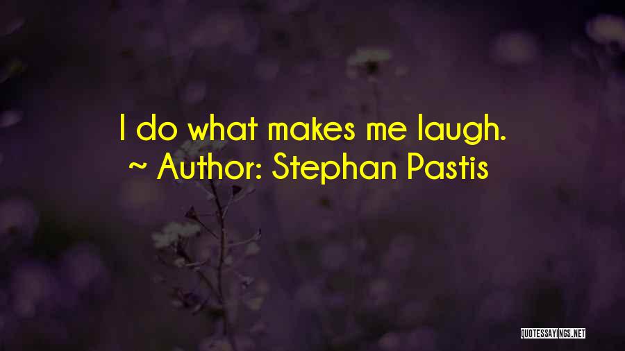 Stephan Pastis Quotes: I Do What Makes Me Laugh.