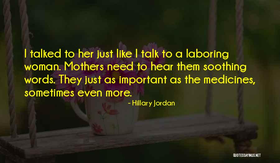 20541 Quotes By Hillary Jordan 20541 Quotes By Hillary Jordan