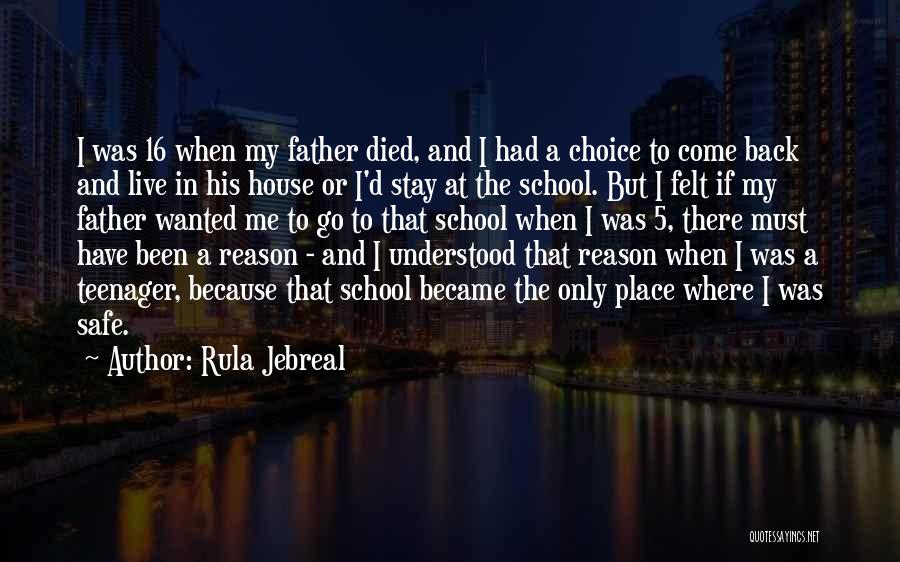 Rula Jebreal Quotes: I Was 16 When My Father Died, And I Had A Choice To Come Back And Live In His House