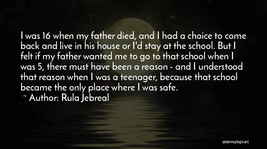 Rula Jebreal Quotes: I Was 16 When My Father Died, And I Had A Choice To Come Back And Live In His House