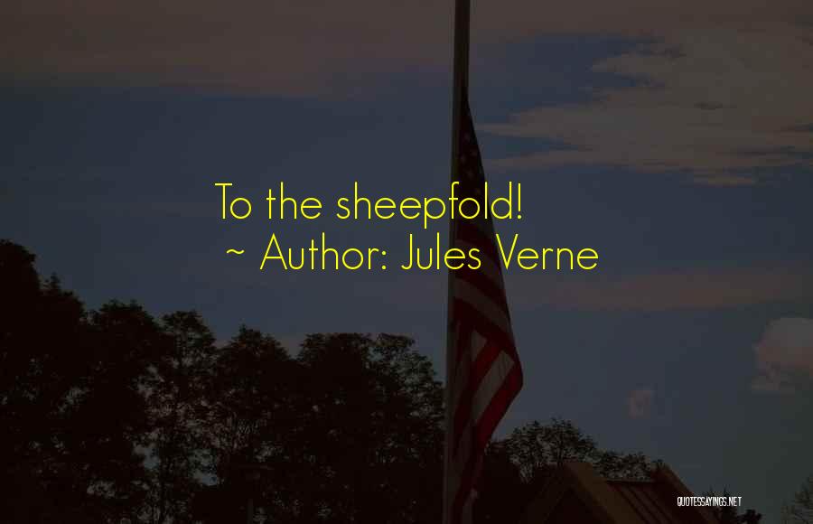 Jules Verne Quotes: To The Sheepfold!