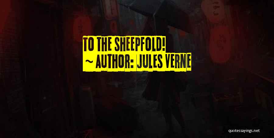 Jules Verne Quotes: To The Sheepfold!