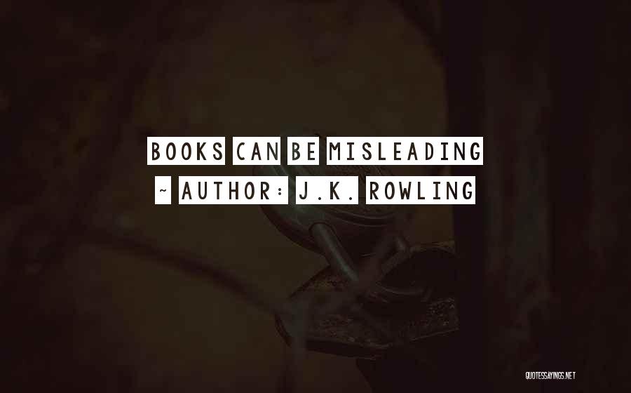 J.K. Rowling Quotes: Books Can Be Misleading