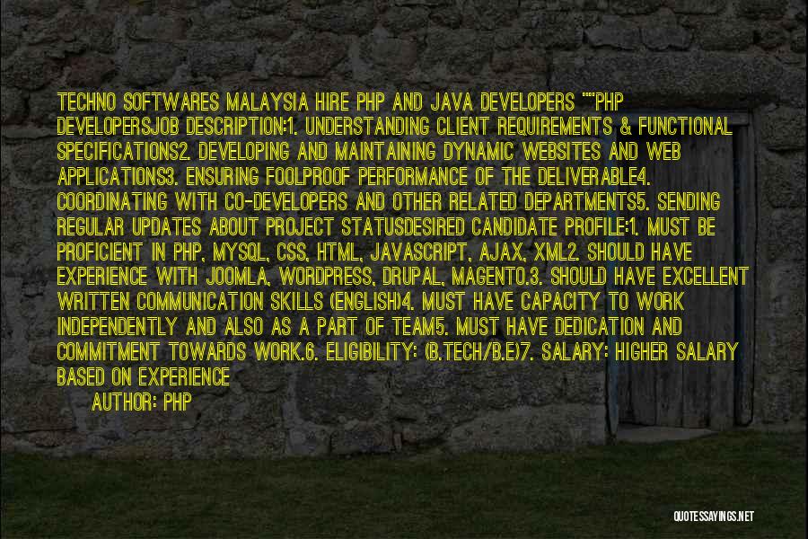 Php Quotes: Techno Softwares Malaysia Hire Php And Java Developers Php Developersjob Description:1. Understanding Client Requirements & Functional Specifications2. Developing And Maintaining