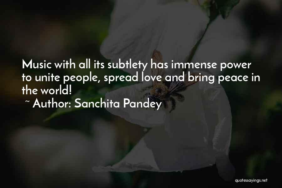 Sanchita Pandey Quotes: Music With All Its Subtlety Has Immense Power To Unite People, Spread Love And Bring Peace In The World!