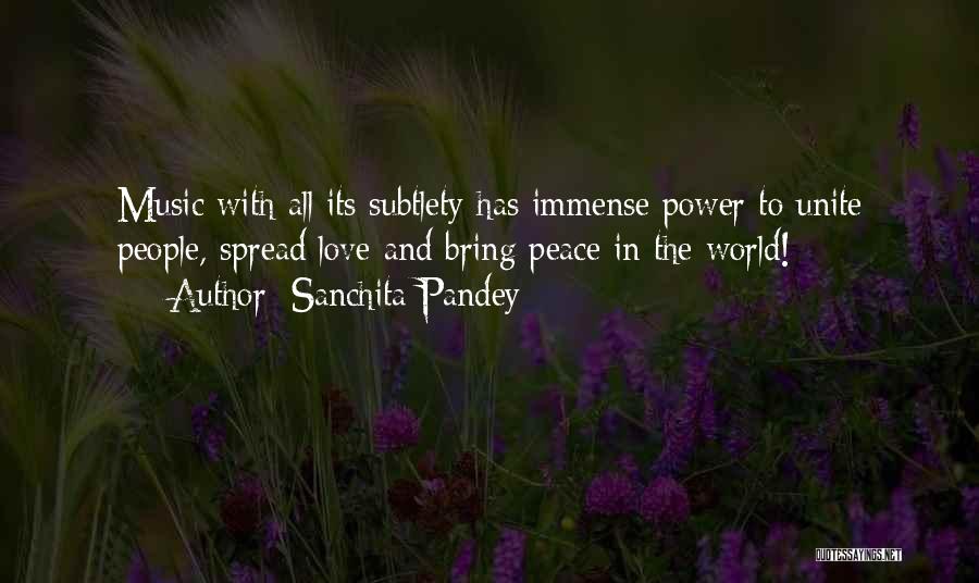 Sanchita Pandey Quotes: Music With All Its Subtlety Has Immense Power To Unite People, Spread Love And Bring Peace In The World!