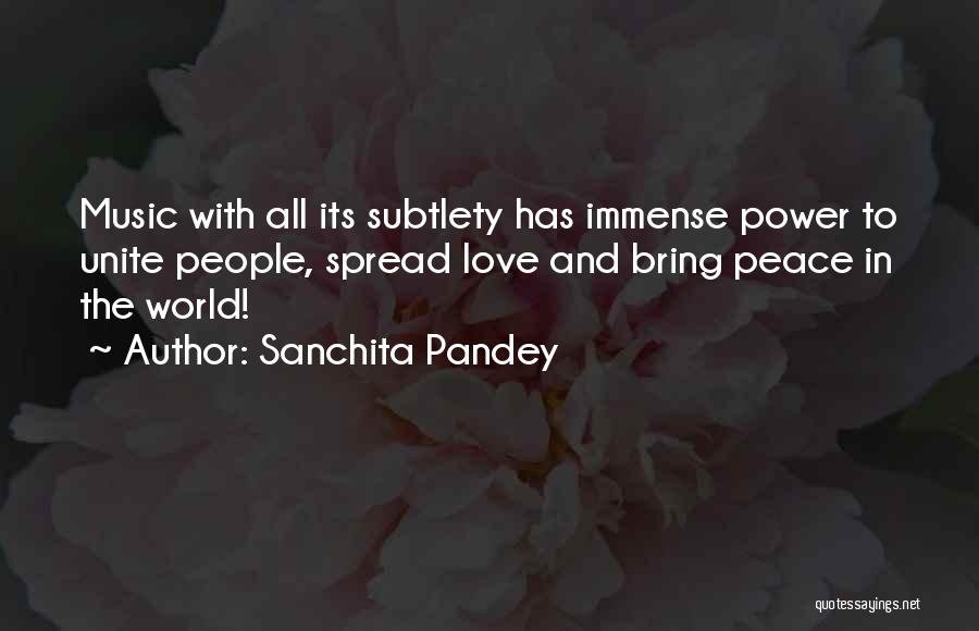 Sanchita Pandey Quotes: Music With All Its Subtlety Has Immense Power To Unite People, Spread Love And Bring Peace In The World!