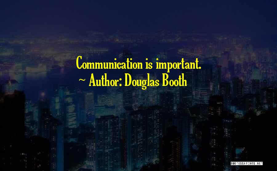 Douglas Booth Quotes: Communication Is Important.
