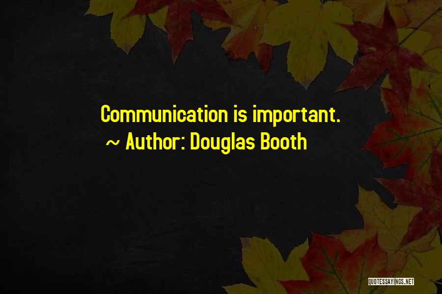 Douglas Booth Quotes: Communication Is Important.