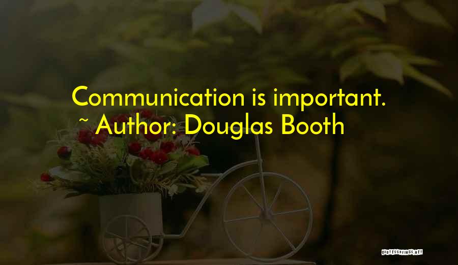 Douglas Booth Quotes: Communication Is Important.