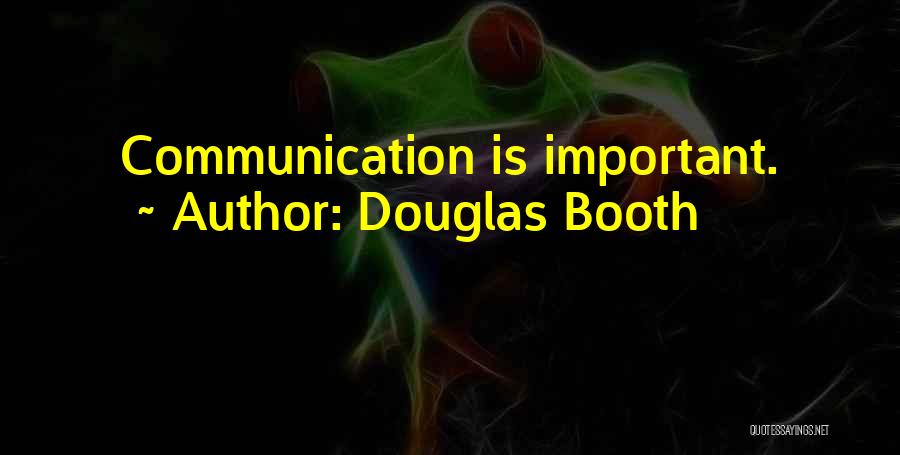 Douglas Booth Quotes: Communication Is Important.
