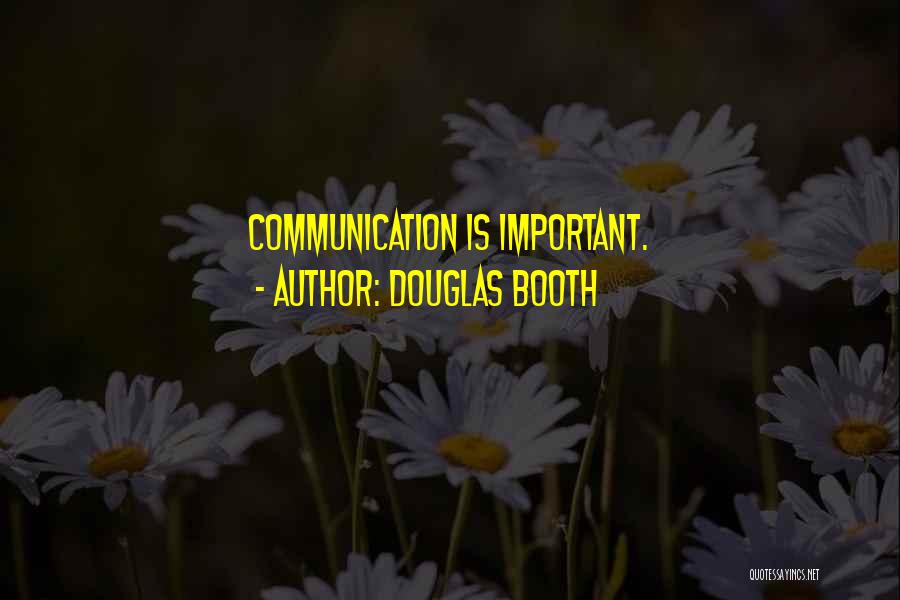 Douglas Booth Quotes: Communication Is Important.