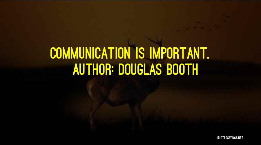Douglas Booth Quotes: Communication Is Important.